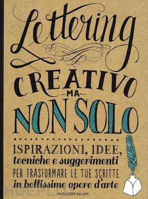 kirkendall gabri joy; lavender laura; manwaring julie - lettering creativo ma non solo