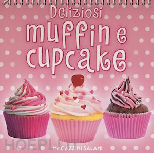 aa.vv. - deliziosi muffin e cupcake