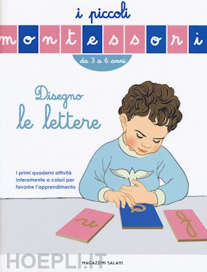 Disegno Le Lettere - I Piccoli Montessori - D'esclaibes Sylvie