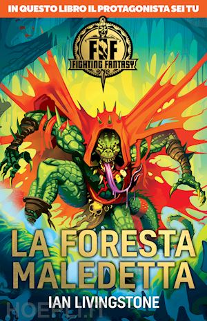 livingstone ian - la foresta maledetta. fighting fantasy  - libro game