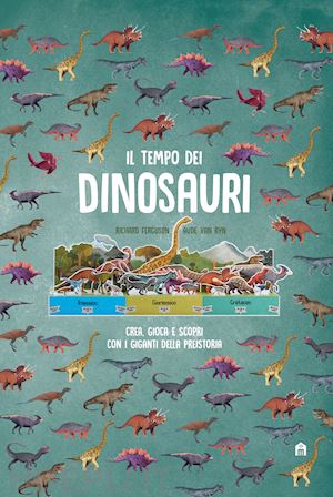 ferguson richard; van ryn aude; thomas isabel - il tempo dei dinosauri