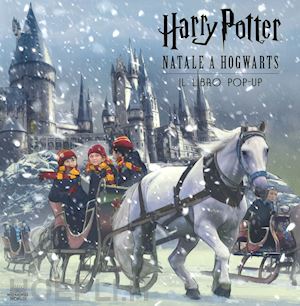 rowling j.k. - harry potter. natale a hogwarts. il libro pop-up. ediz. a colori