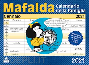 quino - mafalda. calendario della famiglia 2021
