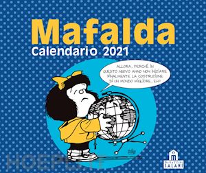 quino - mafalda. calendario da tavolo 2021
