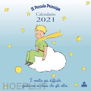 saint-exupery antoine de - il piccolo principe. calendario da parete 2021