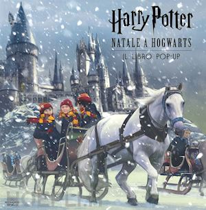 rowling j.k. - harry potter. natale a hogwarts. il libro pop-up