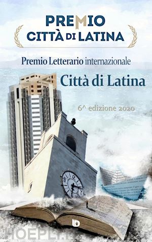  - premio città di latina. poesia. 6ª edizione