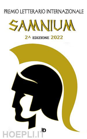  - premio letterario internazionale samnium 2022. nuova ediz.