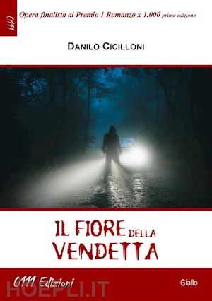 cicilloni danilo - il fiore della vendetta