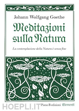 goethe johann wolfgang - meditazioni sulla natura