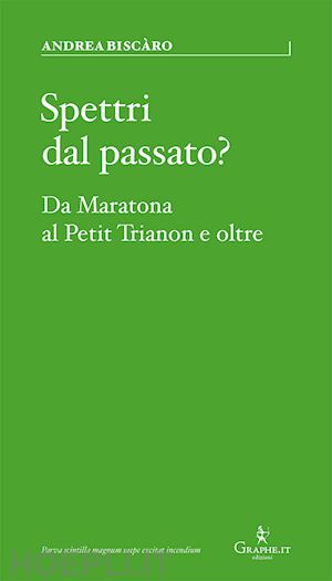 biscaro andrea - spettri dal passato?