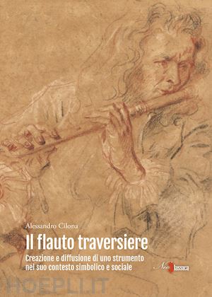 cilona alessandro - flauto traversiere. creazione e diffusione di uno strumento nel suo contesto sim