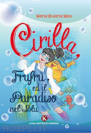 mele maria rosaria - cirilla, frufru', ed il paradiso nel blu