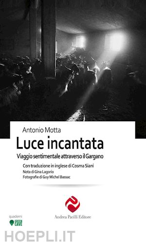 motta antonio - luce incantata. viaggio sentimentale attraverso il gargano