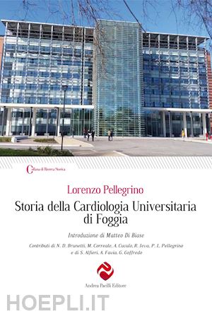 pellegrino lorenzo - storia della cardiologia universitaria di foggia