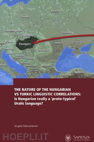 marcantonio angela - nature of the hungarian vs turkic linguistic correlations: is hungarian really a