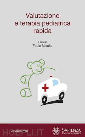 midulla f. (curatore) - valutazione e terapia pediatrica rapida