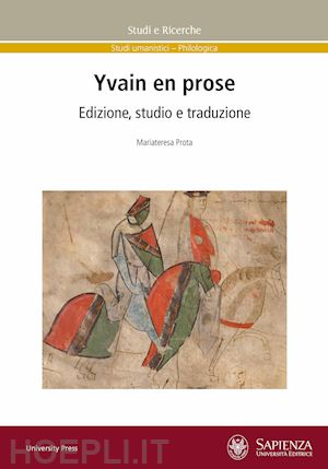 prota mariateresa - yvain en prose. edizione, studio e traduzione