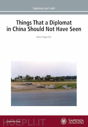 pini mario filippo - things that a diplomat in china should not have seen