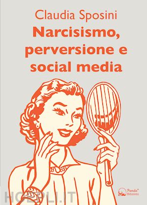 sposini claudia - narcisismo, perversione e social media