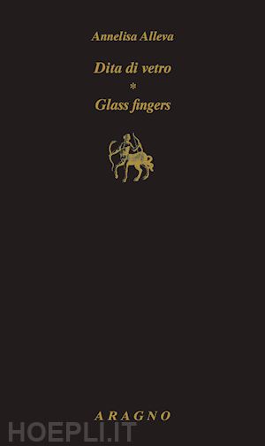 alleva annelisa - dita di vetro. glass fingers