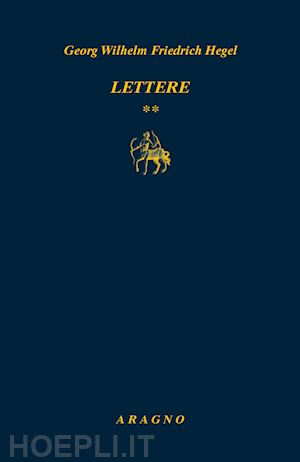 hegel friedrich - lettere. vol. 2