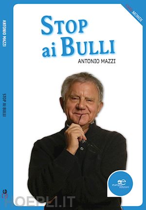 mazzi antonio - stop ai bulli