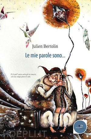 bertolin julien - le mie parole sono...