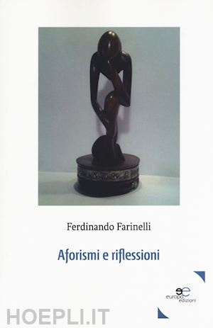 farinelli ferdinando - aforismi e riflessioni