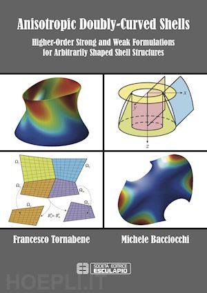 tornabene francesco; bacciocchi michele - anisotropic doubly-curved shells