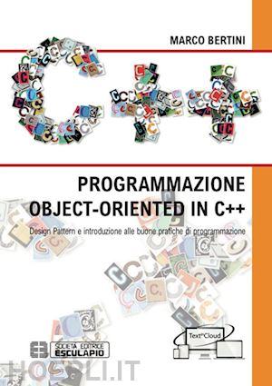 bertini marco - programmazione object-oriented in c++. design pattern e introduzione alle buone