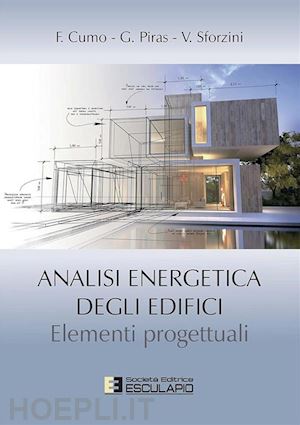 cumo f.; piras g.; sforzini v. - analisi energetica degli edifici