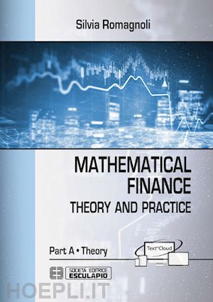 romagnoli silvia - mathematical finance. theory. vol. a