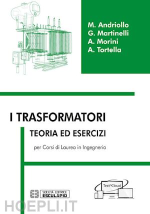 andriollo m.; martinelli g.; morini a.; tortella a. - i trasformatori