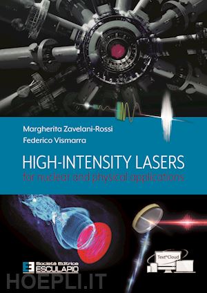 zavelani-rossi margherita; vismarra federico - high intensity lasers for nuclear and physical applications