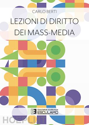 berti carlo; cardinali i. (curatore) - lezioni di diritto dei mass-media