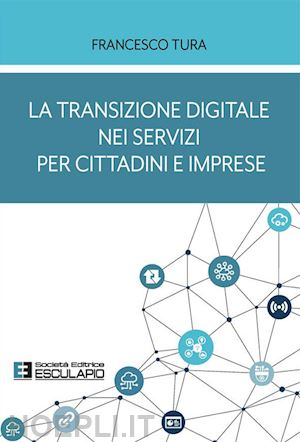 tura francesco - la transizione digitale nei servizi per cittadini e imprese