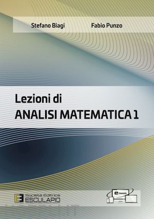 biagi stefano; punzo fabio - lezioni di analisi matematica 1