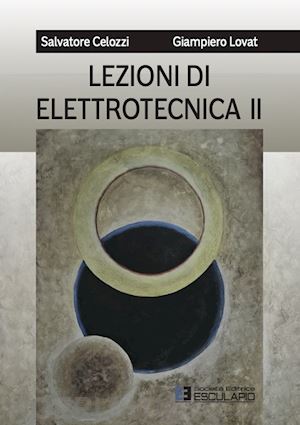 celozzi salvatore; lovat giampiero - lezioni di elettrotecnica. vol. 2