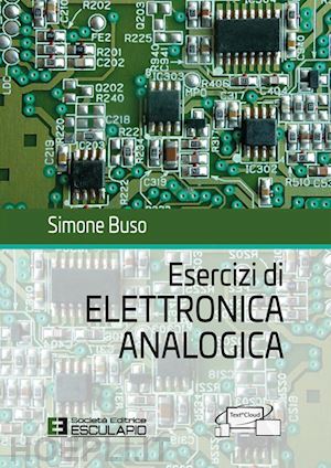 buso simone - esercizi di elettronica analogica