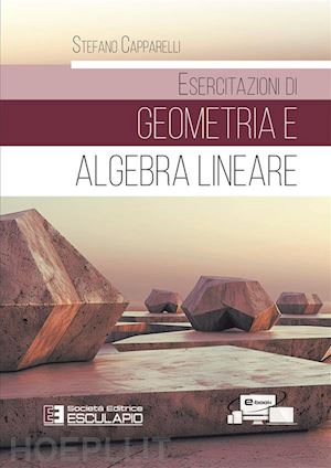 capparelli stefano - esercitazioni di geometria e algebra lineare