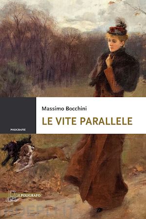 bocchini massimo - le vite parallele