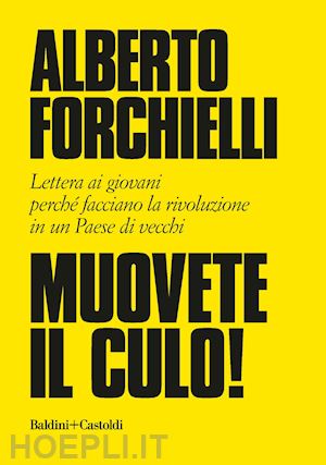 forchielli alberto - muovete il culo!