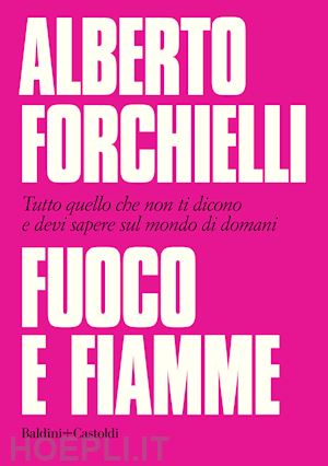 forchielli alberto - fuoco e fiamme