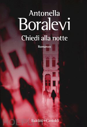 boralevi antonella - chiedi alla notte