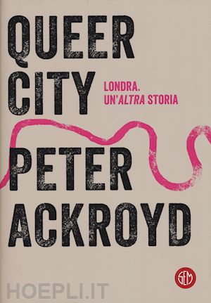 ackroyd peter - queer city