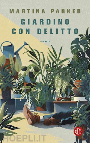 parker martina - giardino con delitto