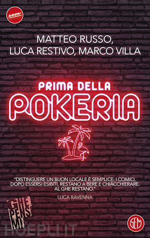 russo matteo; restivo luca; villa marco - prima della pokeria