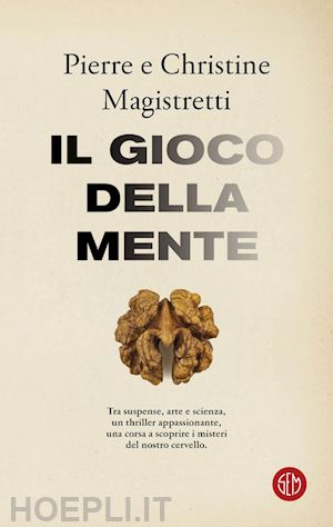 magistretti pierre; magistretti christine - il gioco della mente