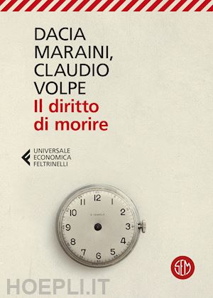 maraini dacia; volpe claudio - il diritto di morire